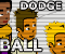 Dodge Ball -  Sports Game