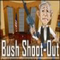 Bush Shoot-Out -  Celebrities Game