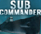 Sub Commander -  Action Game